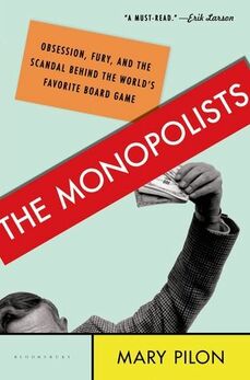 Picture of the cover of the book The Monopolists: Obsession, Fury, and the Scandal Behind the World's Favorite Board Game